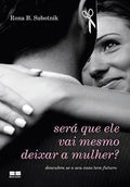 Será que ele vai mesmo deixar a mulher?