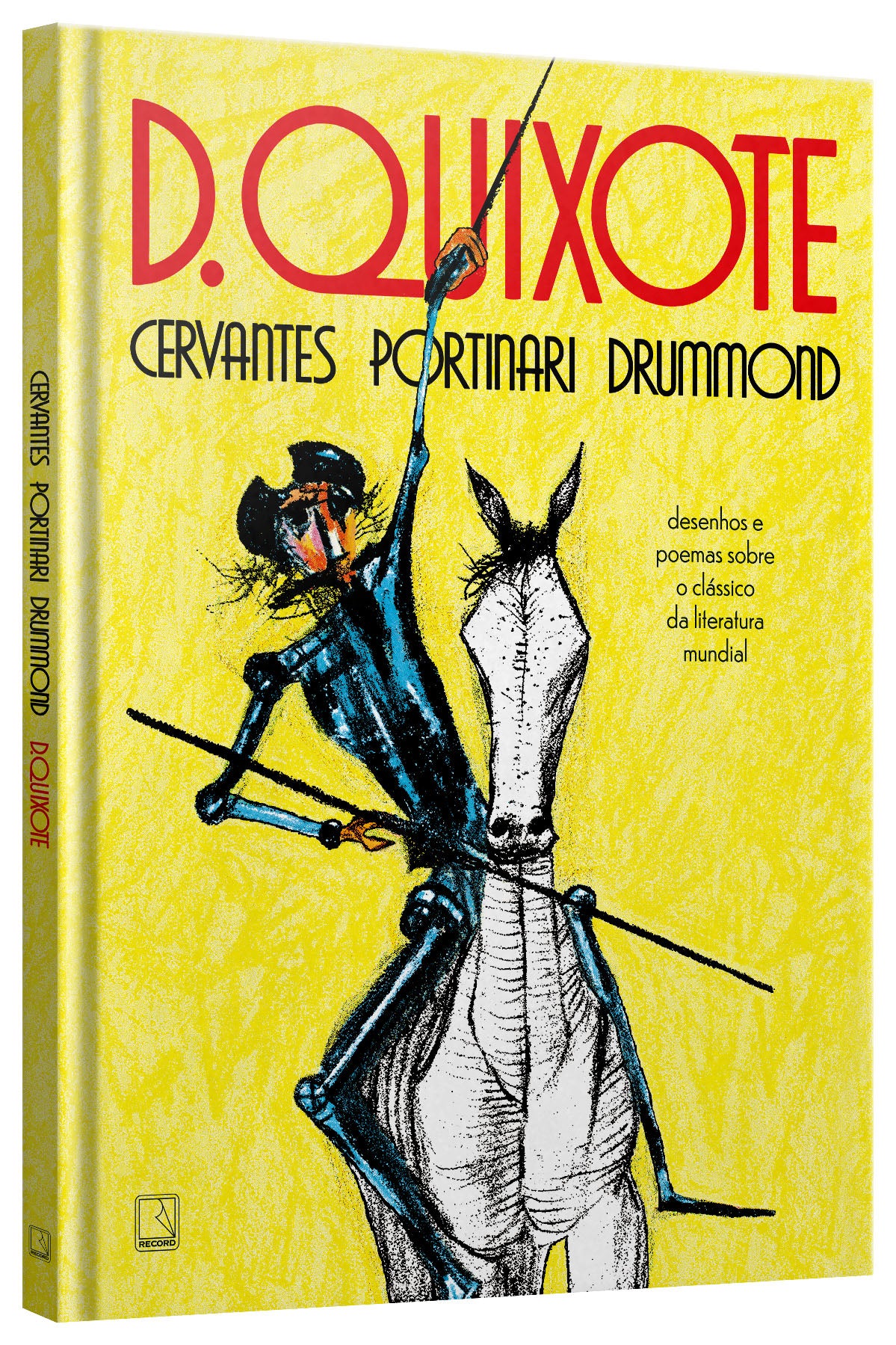 D. Quixote: Cervantes, Portinari, Drummond – Editora Record