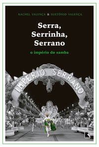Serra, Serrinha, Serrano: The empire of samba