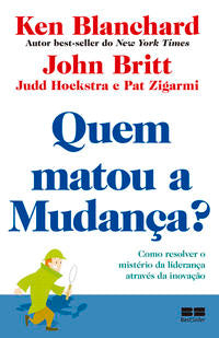 Quem matou a mudança?
