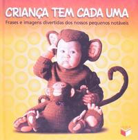 Criança tem cada uma